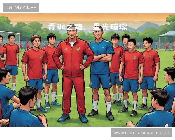 足球星足球俱乐部全面发展战略与未来青训体系建设路径探讨